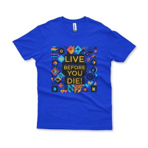 Camiseta Live Before You Die! azul royal